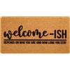 Eohak Welcome-Ish - Zerbino con scritta Welcome-Ish Depends Who You Are, con retro antiscivolo, per ingresso di casa e fattoria (43,2 x 73,7 cm)