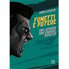 L'ARTE DELLE NUVOLE Fumetti e potere. Eroi e supereroi come strumento geopolitico