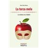 HOEPLI La terza mela. La scienza va a teatro