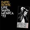Rhino [NUOVO] David Bowie - LIVE SANTA MONICA '72 (Limited 180g 2LP) [Vinile]