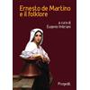 Progedit Ernesto de Martino e il folklore. Atti del Convegno (Matera-Galatina, 24-25 giugno 2019)