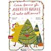 Feltrinelli Cosa fanno gli alberi di Natale il resto dell'anno? Ediz. a colori