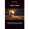 Core Matrix Oro Totale: Dal lingotto ai derivati: costruire un'esposizione all'oro solida, liquida e fiscalmente consapevole