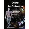 EBS Print Oltre la chimica. Dalla tridimensionalità della biochimica uno sguardo al mondo della coscienza