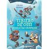 Giunti Editore Tibiero de' Ossi scheletro campione
