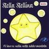 Edizioni del Baldo Stella Serafina. Al lavoro nella notte addormentata. Ediz. illustrata