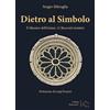 L'Arco e la Corte Dietro al simbolo. Il mosaico dell'anima. 12 racconti iniziatici. Nuova ediz.