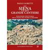 Betti Editrice Siena e il suo grande cantiere. Evoluzione strutturale della piazza del Duomo e dintorni