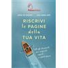 Riscrivi le pagine della tua vita