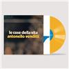 ANTONELLO VENDITTI - Le cose della vita (2023) LP yellow Vinyl pre order