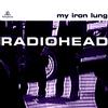 Radiohead - My Iron Lung (CD, EP, Europe Edition)