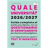 ALPHA TEST Quale Università? 2026/2027. Guida completa agli studi post-diploma. Con questionario di orientamento