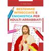 Does not apply BESTEMMIE INTRECCIATE ED ENIGMISTICA per ADULTI ARRABBIATI: Combatti Ansia E Str