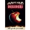 Does not apply Innocenti Desideri: 101 Giochi Piccanti