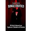 Does not apply Bingo Erotico - 90 Giochi Seducenti per Esplorare Il Desiderio Di Intimità: Un G