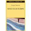 Georges Simenon, Senza via di scampo - ADELPHI