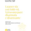 Libreria Editrice Vaticana «La pace sia con tutti voi: verso una pace disarmata e disarmante». Messaggio per la 59ª Giornata Mondiale della Pace»