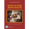 MMC Edizioni Modi di dire romaneschi. Un libro «pe' nun morisse de pizzichi»