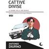 Augh! Cattive divise. La banda della Uno bianca