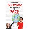50 storie per parlare di pace