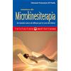 Edizioni Mediterranee Iniziazione alla microkinesiterapia. Un metodo nuovo ed efficace per la cura del dolore