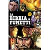 BE Edizioni La Bibbia a fumetti. La storia della redenzione