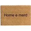 Happenings Divertente Zerbino in fibra di cocco con il messaggio 'Home e merd' - Tappeto d'ingresso antiscivolo naturale per l'interno della casa (40x60cm)