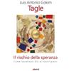 Il rischio della speranza