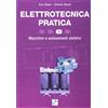Editoriale Delfino Elettrotecnica pratica. Macchine e azionamenti elettrici (Vol. 3)