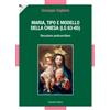 Maria, tipo e modello della Chiesa (LG 63-65)