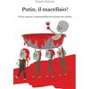 Core Matrix Putin, il macellaio?: Potere, guerra e responsabilità nel mondo che cambia