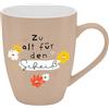 H:)PPY life Tasse mit Motivdruck Zu alt für den Scheiß, mit Banderole