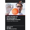 Edizioni Sapienza Libro di testo di farmacologia e tossicologia forense: Cruciale per ogni studente laureato