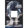 GIULIO EINAUDI EDITORE Materialismo gotico. Vivere e morire al tempo delle macchine