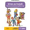 Vivere da fratelli. Itinerario di catechesi per genitori e figli
