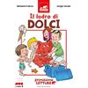GRIBAUDO Il ladro di dolci. Primissime letture. Ediz. illustrata