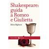 Shakespeare: guida a Romeo e Giulietta