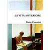 Lulu.com LA VITA ANTERIORE
