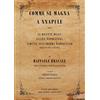 CULTURA NOVA Comme se magna a Nnapule. Le ricette della cucina napoletana scritte nell'idioma napoletano ordinate per categoria