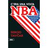 Bottega Errante Edizioni C'era una volta l'NBA. Storia di un amore tradito
