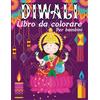Majosta Diwali Libro da colorare Per bambini: Pagine di attività carine e facili da colorare, per celebrare la festa indù delle luci per bambini e bambine, regalo di buon Diwali per bambini dai 4 agli 8 anni.