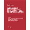 CLEUP Ingegneria dell'industria agroalimentare. Teoria, applicazioni e dimensionamento delle macchine e impianti per le operazioni unitarie (Vol. 1)