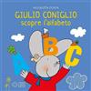Franco Cosimo Panini Giulio Coniglio scopre l'alfabeto. Ediz. a colori