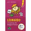 Editoriale Scienza Leonardo e la penna che disegna il futuro