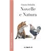 Noctua Book Novelle e natura. Nuova ediz.