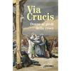 SUSSIDI LITURGICI Via Crucis. Donne ai piedi della croce
