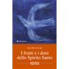 I frutti e i doni dello Spirito Santo