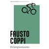 Edizioni Mare Verticale Fausto Coppi. Il campionissimo