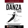 Giacomo Catalani Editore Scienza in danza. Preparazione fisica e riabilitazione per danzatori
