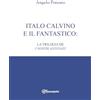 YOUCANPRINT Italo Calvino e il fantastico: la trilogia de «I nostri antenati»